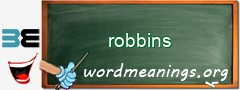 WordMeaning blackboard for robbins